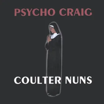 Coulter Nuns by Psycho Craig