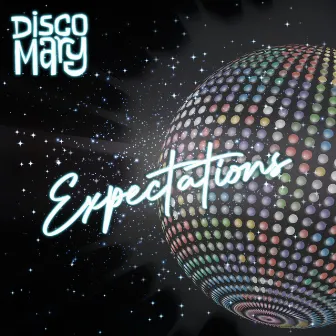 Expectations by Disco Mary