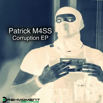 Corruption by Patrick M4SS