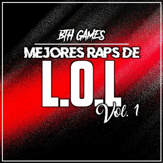 Mejores Raps de Campeones Lol by Bth Games