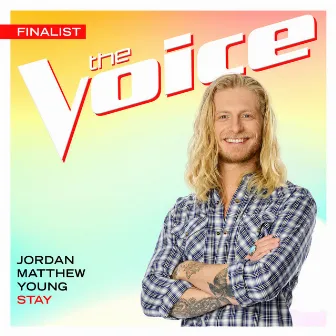 Stay (The Voice Performance) by Jordan Matthew Young