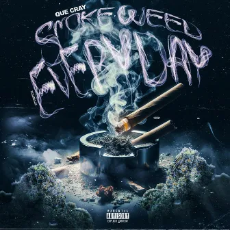 Smokin Weed Everyday by Que Cray