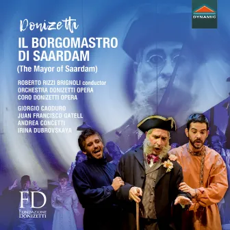 Donizetti: Il borgomastro di Saardam by Juan Francisco Gatell