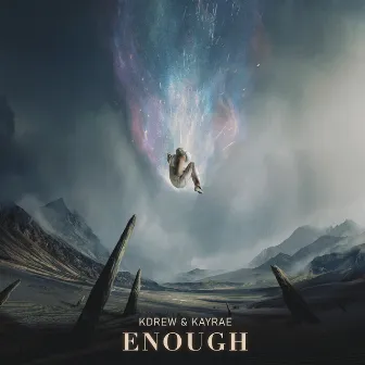 Enough by Kayrae