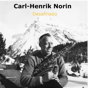 Desafinado (Unreleased Live Recording) by Carl-Henrik Norin