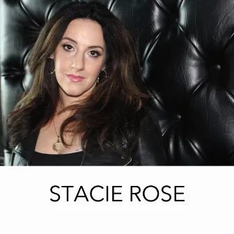 Stacie Rose by Stacie Rose