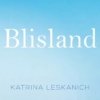 Blisland by Katrina Leskanich