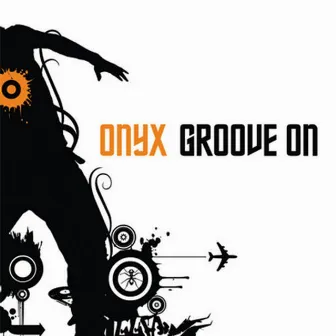 Groove On by Onyx