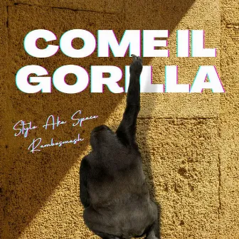 Come il gorilla by Stylo aka Space