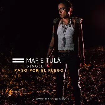 Paso Por el Fuego by Maf É Tulà