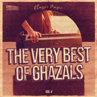 The Very Best of Ghazals, Vol. 4 by Mehdi Hassan