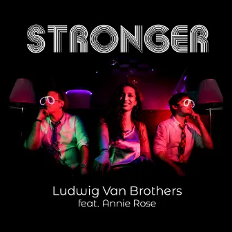 Stronger by Ludwig Van Brothers