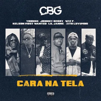 Cara Na Tela by CBG Oficial