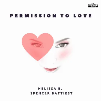 Melissa B - Permission to Love Feat Spencer Battiest by Melissa B