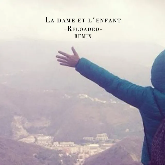 La dame et l'enfant - Reloaded (Remix)