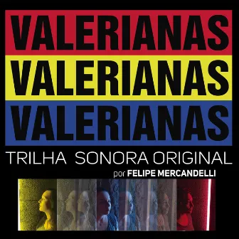 Valerianas (Trilha Sonora Original) by Felipe Mercandelli