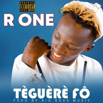 Tèguèrè fô by R-One