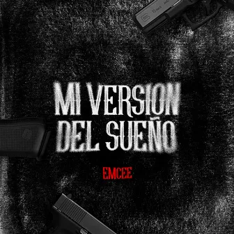 Mi Version Del Sueño by Emcee