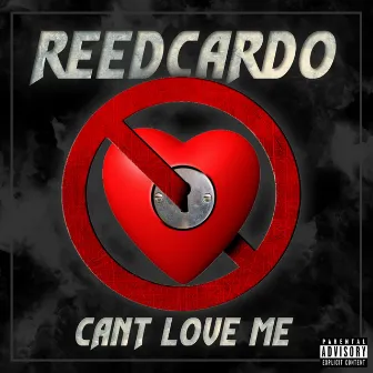 Cant Love Me by Reedcardo