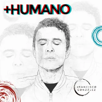 + Humano by Francisco González