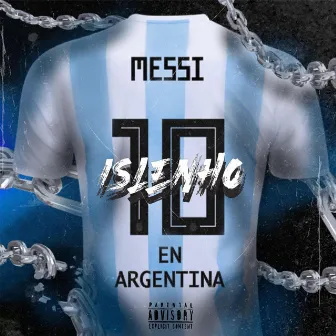 Messi En Argentina by Islenho