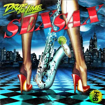 Sex Sax by Drop The Lime