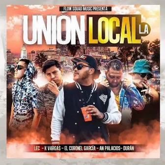 Union Local (L.A) by El Coronel Garcia