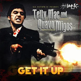 Get It Up (Radio Edit) by Telly Mac