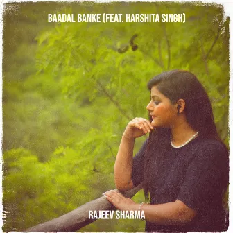 Baadal Banke by Rajeev Sharma