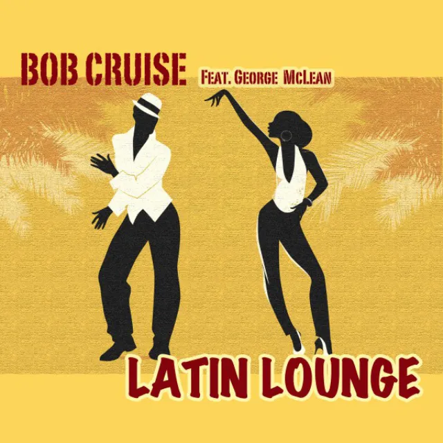 Latin Lounge (feat. George McLean)