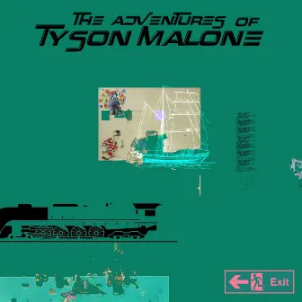 THE ADVENTURES OF TYSON MALONE by Pick Patek