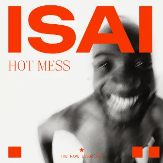 Hot Mess by ISAÏ