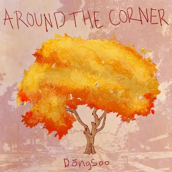 Around the Corner by DōngSoo