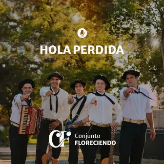 HOLA PERDIDA by Conjunto Floreciendo