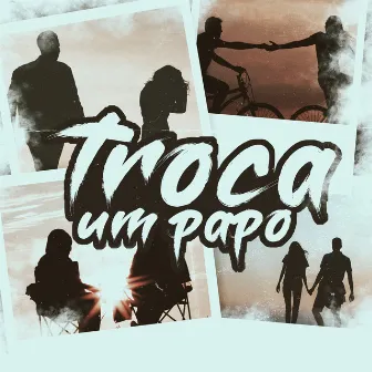 Troca um Papo by MC Lp