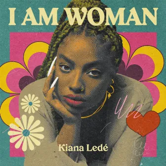 I AM WOMAN - Kiana Lede by Kiana Ledé