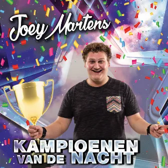 Kampioenen van de Nacht by Joey Martens