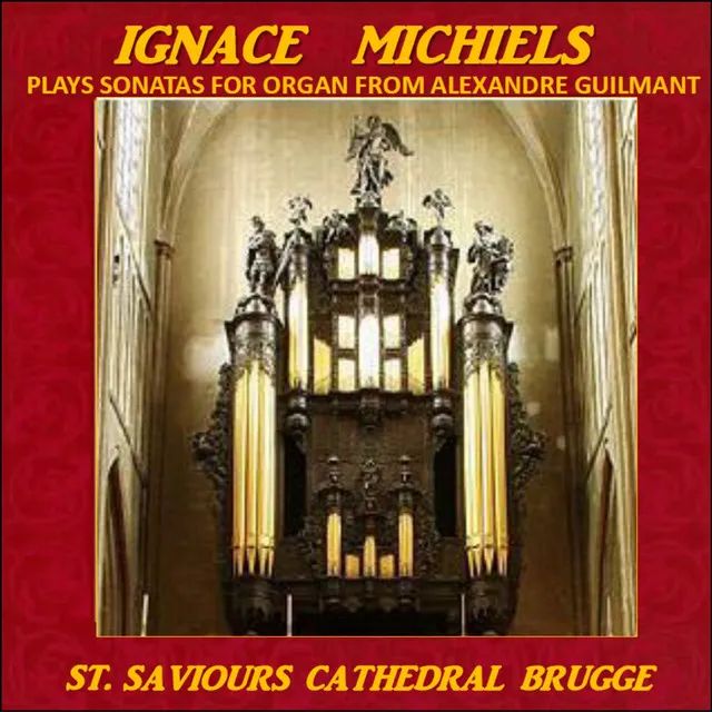 Ignace Michiels Plays Sonatas for Organ on the Organ of St. Saviours Cathedral, Bruges