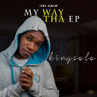 MY WAY THA by Realist Kingsolo