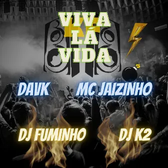 Viva Lá Vida by Mc Jaizinho