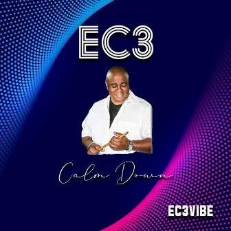 Calm Down by EC3