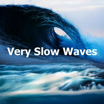 Very Slow Waves by Ocean Beach Waves