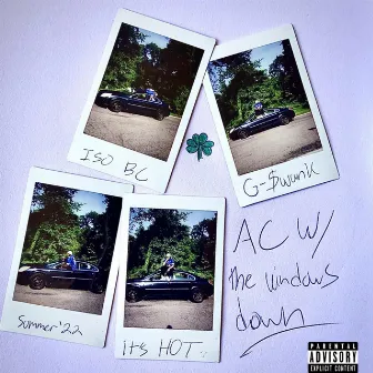 A/C With The Windows Down by G $wank