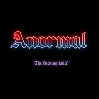 Anormal by Kallí