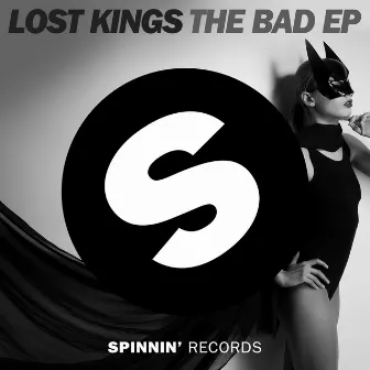 The Bad EP by Lost Kings