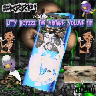 litty boyzzz the mixtape: VOLUME 1111 by Skrrp!