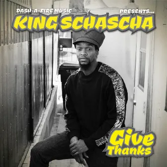 Give Thanks by King Schascha