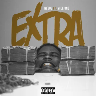 Extra (feat. Million$) by Negus