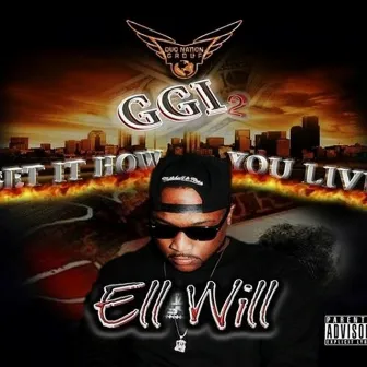 Gotta Get It 2 by Ell Will