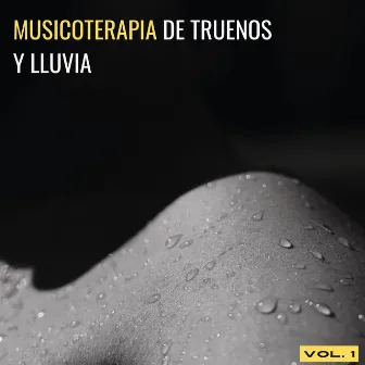 Musicoterapia De Truenos Y Lluvia Vol. 1 by Relajación y sueños